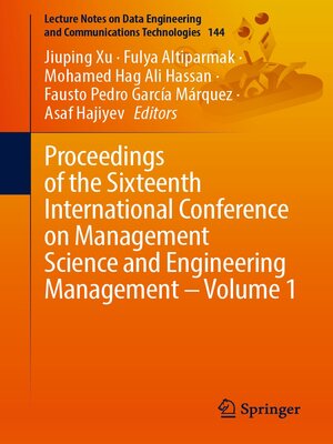 cover image of Proceedings of the Sixteenth International Conference on Management Science and Engineering Management – Volume 1